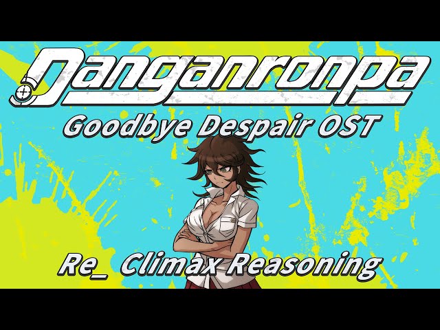 Re_ Climax Reasoning (Extended) | Danganronpa 2: Goodbye Despair OST