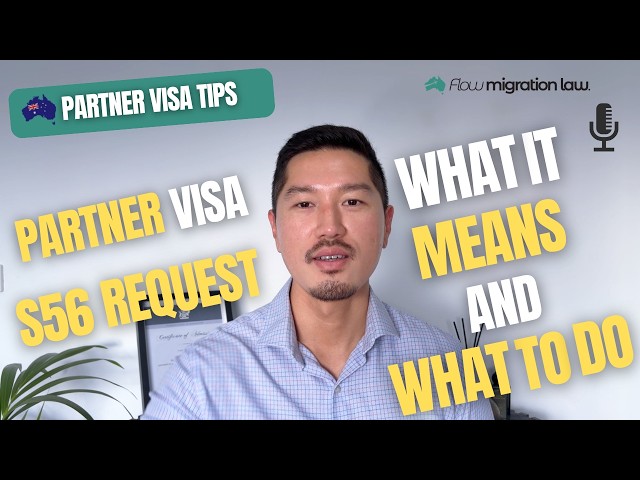 Partner Visa Section 56 Request: What It Means & What to Do