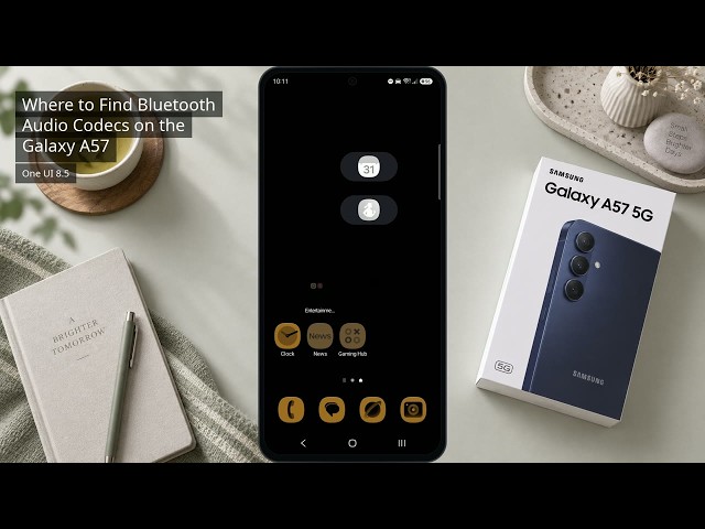 What Bluetooth Audio Codecs Are Supported on Samsung Galaxy A57 with One UI 8.5?