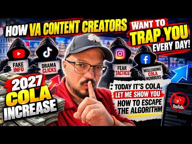 How VA Content Creators Trap Veterans Every Day | 2027 COLA Increase Truth