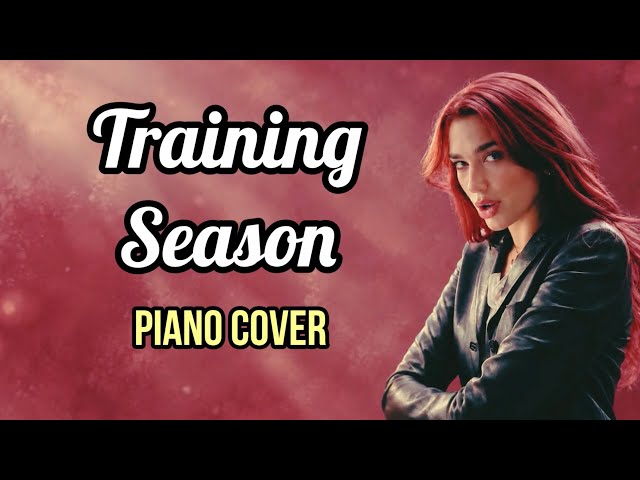 Training Season | Dua Lipa | Piano cover | Shruti Banerjee