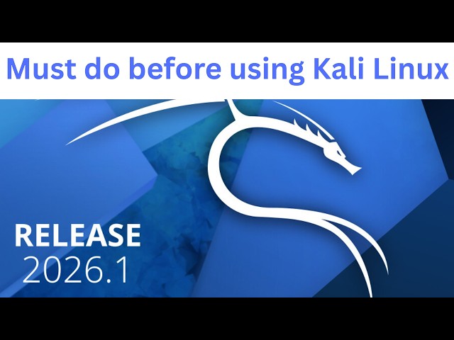 Top 10 Things to Do After Installing Kali Linux (2026 Beginner Setup Guide)