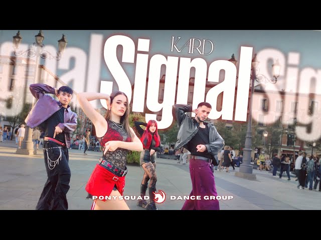 [KPOP DANCE IN PUBLIC ONE TAKE] KARD - SIGNAL + ORIGINAL CHOREO || Dance cover by Ponysquad @KARD