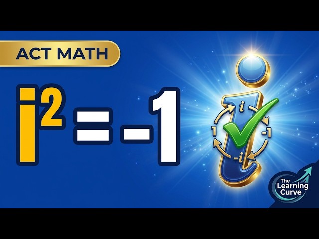ACT Math Complex Numbers and Powers of i