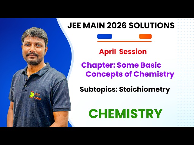 JEE Main 2026 April PYQs | Some Basic Concepts of Chemistry | Stoichiometry | Chemistry