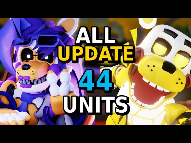 Showcasing All Update 44 Units! Five Nights TD 2!