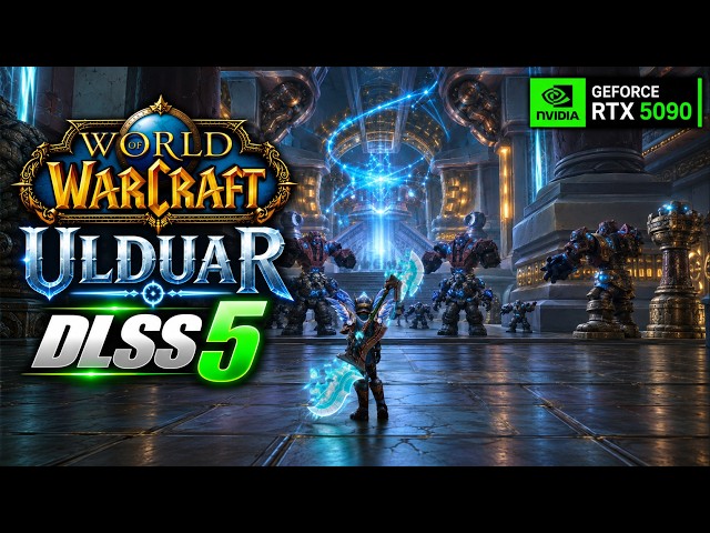 DLSS 5 Tested in Ulduar – World of Warcraft Midnight – RTX 5090 4K