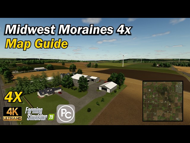 Midwest Moraines 4x | Map Guide | Farming Simulator 25