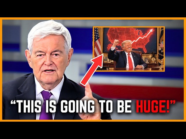 Newt Gingrich: “People Have NO IDEA What Trump Is Really Planning...”