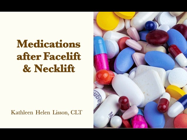 Medications after Facelift and Necklift - guide for lymphatic massage therapists