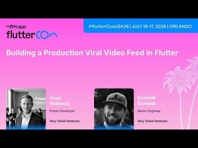 Building a Production Viral Video Feed in Flutter - Hugo & Dominik | Fluttercon USA 2026