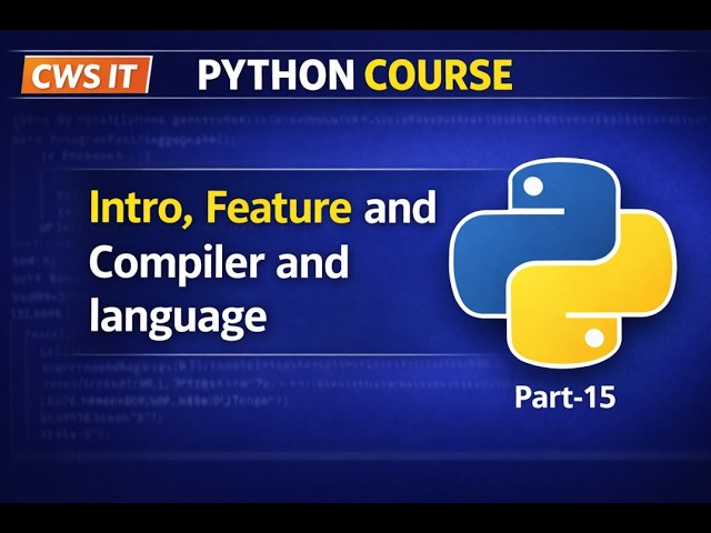Python Introduction | Features, Compiler vs Interpreter Explained 🔥 (Beginner Guide) Part-15