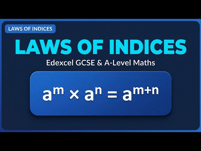 Laws of Indices | A-level and GCSE Maths | Edexcel