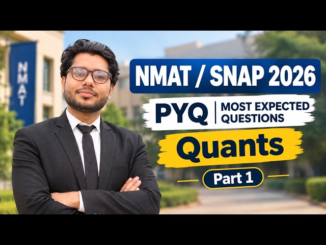 NMAT / SNAP 2026 Quant PYQs 🔥 Most Expected Questions | Part 1 || Placement Pulse