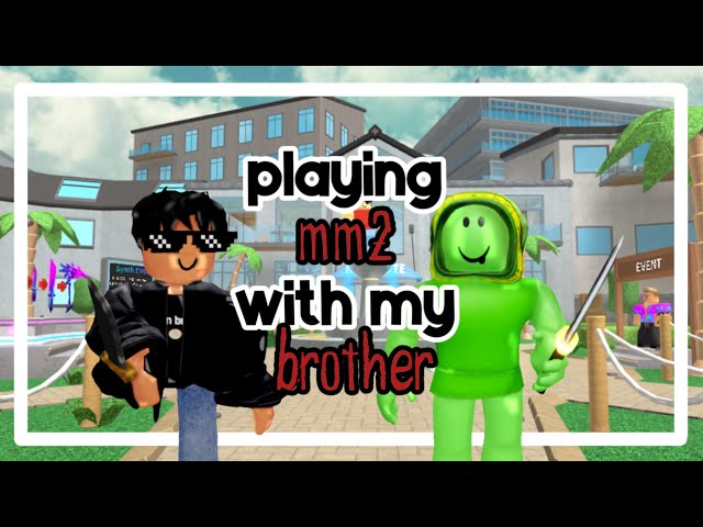 PLAYING MM2 WITH MY BROTHER.. 💀