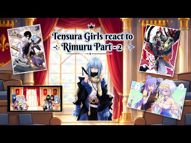 Tensura Girls react to Rimuru Part - 2/?❤️‍🔥❤️