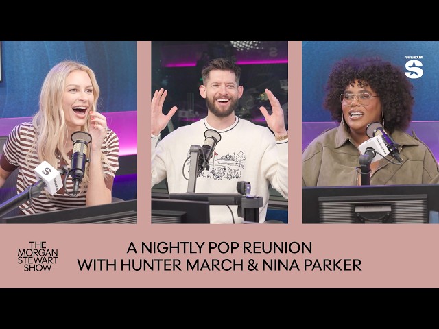 A Nightly Pop Reunion with Hunter March & Nina Parker | The Morgan Stewart Show
