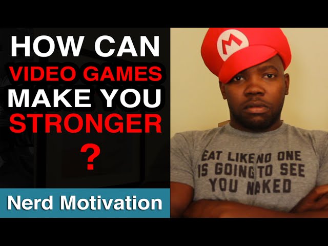 Can Video Games make you STRONGER? | Nerd Motivation