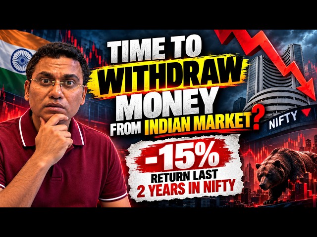 Time to Withdraw Money From Indian Market? | -15% Return Last 2 Years in NIFTY? | @KETANMALI_IIM