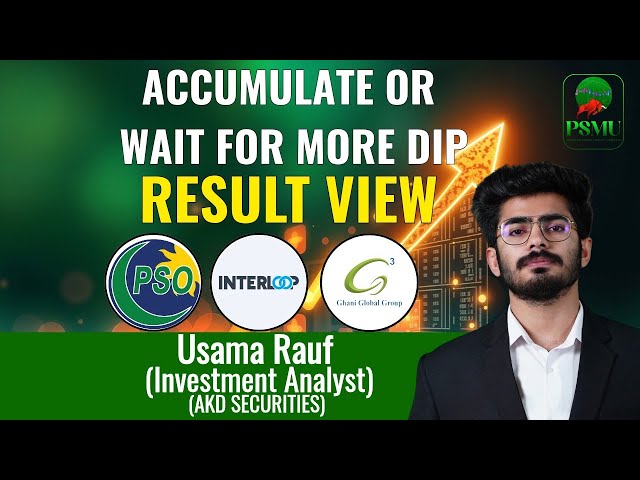 PSX Result Review: Accumulate or Wait for More Dip? | PSO, ILP & GGL Analysis | Usama Rauf