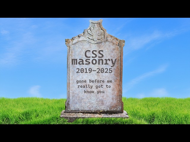 display: masonry is offiially DEAD