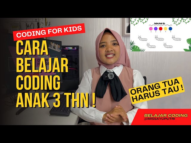 BELAJAR CODING UNTUK ANAK USIA 3 TAHUN KE ATAS