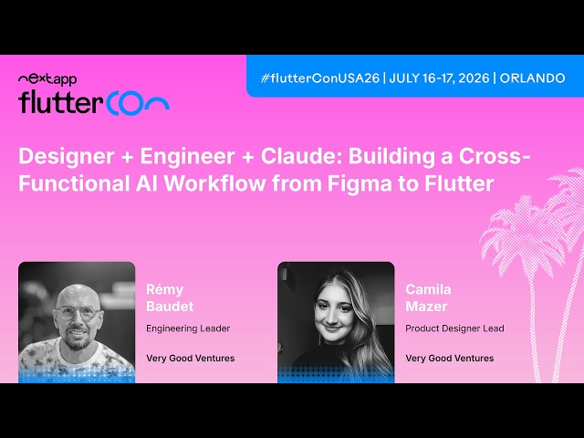 Building a Cross-Functional AI Workflow from Figma to Flutter - Rémy & Camila | Fluttercon USA 2026