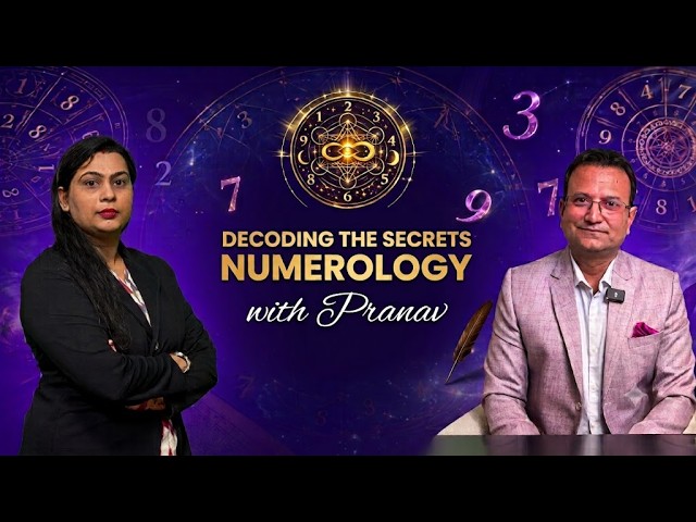 Decoding the Secrets of Numerology with Pranav || Episode 3