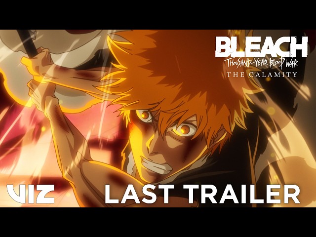 LAST TRAILER | BLEACH: Thousand-Year Blood War Final Part - The Calamity | VIZ