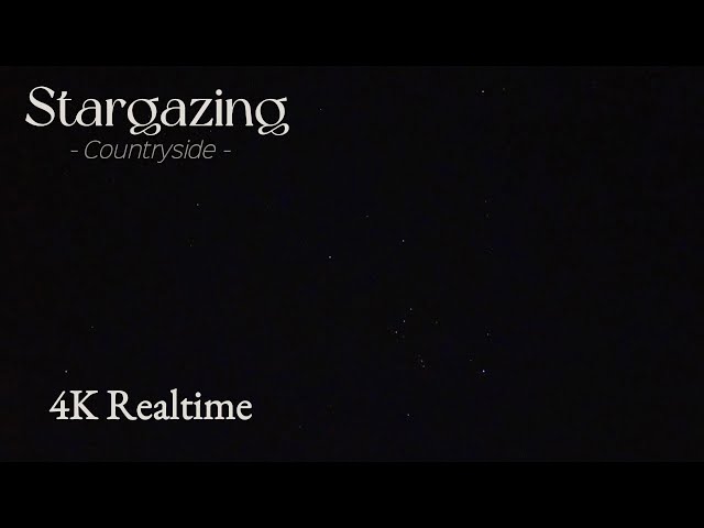 (4K) Realtime ASMR Relaxing Stargazing in the countryside