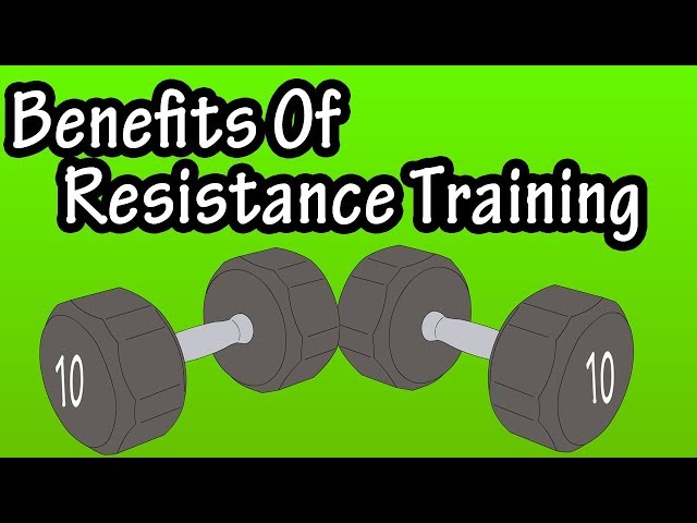 Benefits Of Resistance Training - Strength Training Benefits