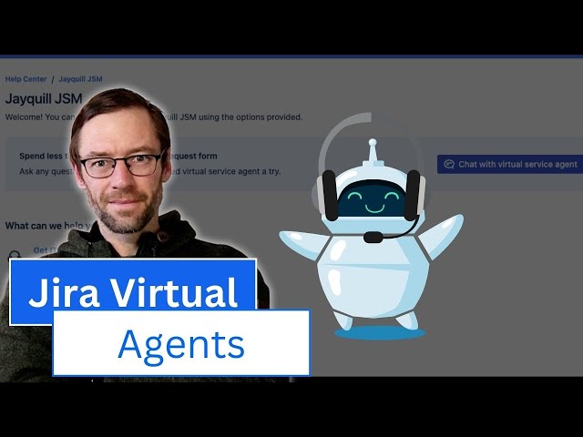 Jira Virtual Agents | Explained in 11 minutes