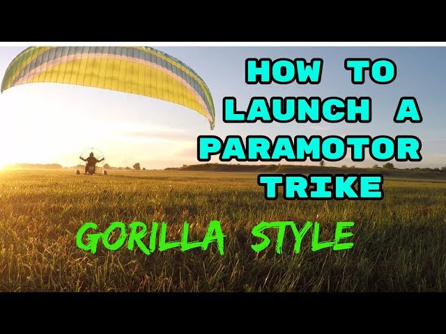 How To Launch a Paramotor Trike, PPG Gorilla Style