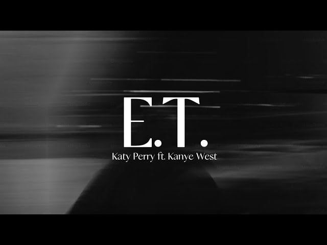 Katy Perry ( E.T.) - ft Kanye West - lyrics slowreverb #katyperry #kanyewest 
