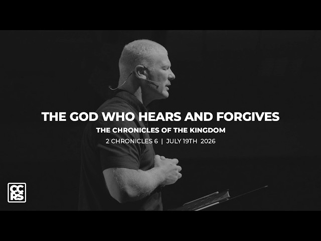 The God Who Hears and Forgives | 2 Chronicles 6