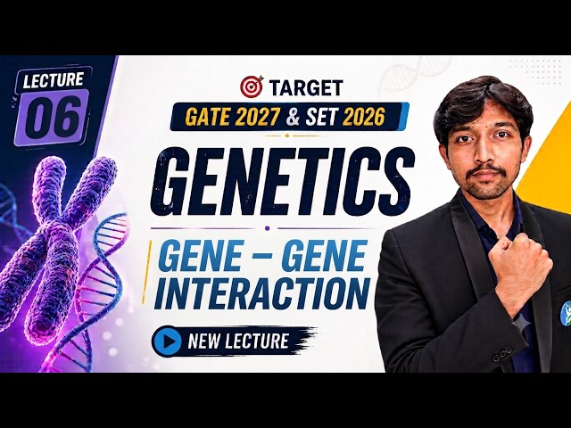 Gene-Gene Interaction | Genetics | GATE 2027 & SET 2026 | Lec-6 | IFAS