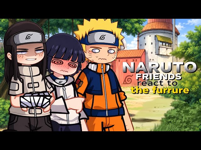 Naruto Friends react to Future Kids (ships) || NARUTO//SHIPPUDEN//BORUTO