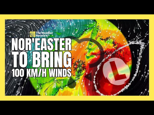 Atlantic Canada braces for nor'easter to bring 100km/h wind gusts | #forecast