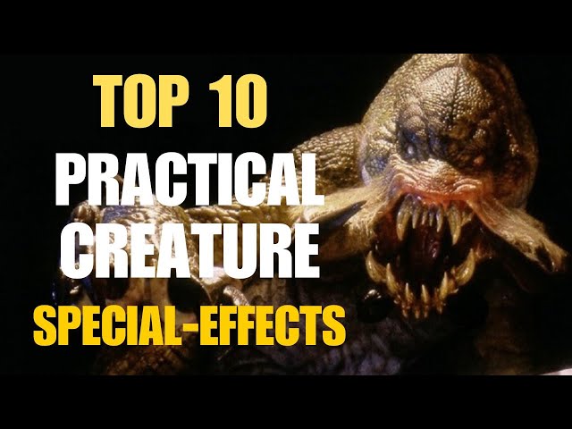 Top 10 Practical Creature Effects in Sci-Fi Horror