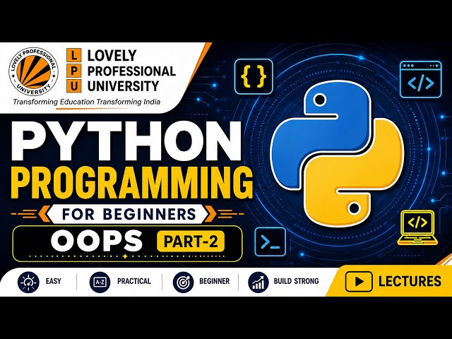 Python Programming | OOPS  Part-2 | LPU CDP