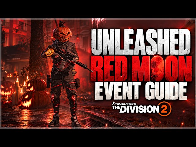 The Division 2 Complete Unleashed Red Moon Event Guide + Tips & Tricks to Beat Necromancer Hunter!