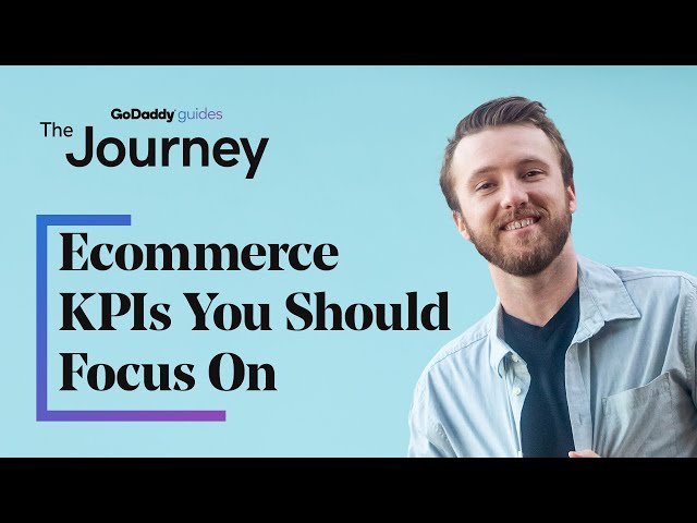 Which Ecommerce KPIs Should You Focus On? | The Journey