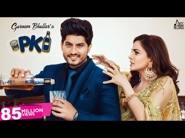 P.K | (Full HD) | Gurnam Bhullar Ft. Shraddha Arya | PBN | Frame Singh | Punjabi Songs