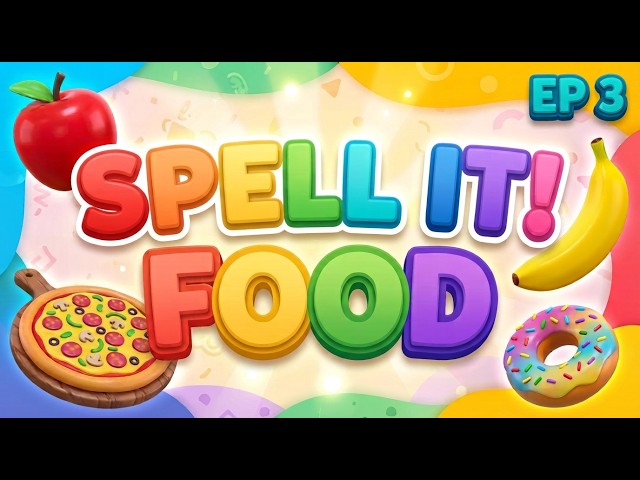 Learn to Spell Food Words for Kids | Spell It! Ep. 3