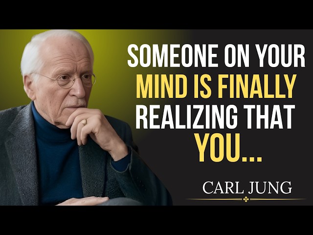 Someone on Your Mind Is Finally Realizing That You Are! ||Carl Jung