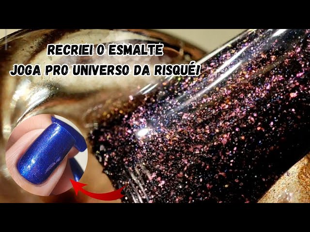RECRIEI O ESMALTE JOGA PRO UNIVERSO DA RISQUÉ! TUTORIAL 