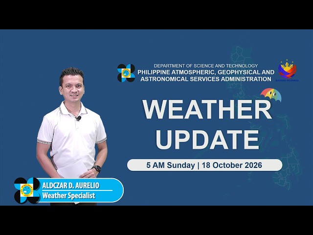 Public Weather Forecast issued at 5:00 AM | October 18, 2026 - Sunday