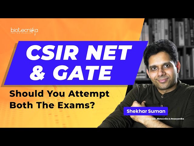 CSIR NET & GATE | Should You Write Both Exams? | Who Should Write GATE & Who Should Write CSIR NET?