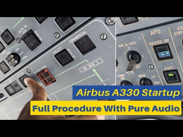 Airbus A330 Startup From Cold And Dark Cockpit From APU