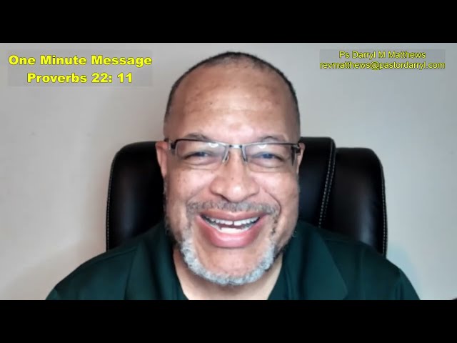 One Minute Message - Favor Follows Character - Prov 22:11